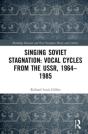 Singing Soviet Stagnation: Vocal Cycles From The Ussr, 1964â€“1985 - Preview
