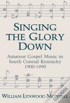 Singing The Glory Down