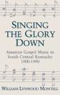 Singing The Glory Down - Preview