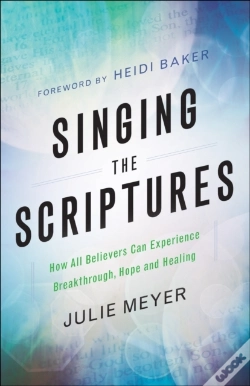 Capa do artigo Singing The Scriptures Â€“ How All Believers Can Experience Breakthrough, Hope And Healing