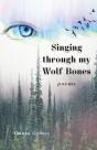 Singing Through My Wolf Bones - Preview