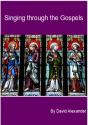 Singing Through The Gospels - Preview