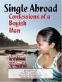 Single Abroad: Confessions Of A Boyish Man - Preview