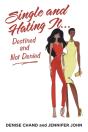 Single And Hating It...Destined And Not Denied - Preview