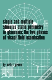 Capa do artigo Single And Multiple Stimulus Static Perimetry In Glaucoma; The Two Phases Of Perimetry