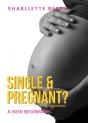 Single And Pregnant? - Preview