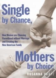 Single By Chance Mothers By Choice