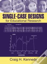 Single Case Designs For Educational Research