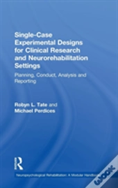 Single-Case Experimental Designs For Clinical Research And Neurorehabilitation Settings