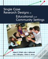 Single Case Research Designs In Educational And Community Settings