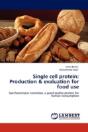 Single Cell Protein: Production & Evaluation For Food Use - Preview