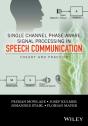 Single Channel Phase-Aware Signal Processing In Speech Communication - Preview