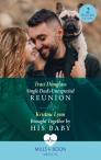 Single Dad'S Unexpected Reunion / Brought Together By His Baby