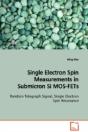 Single Electron Spin Measurements In Submicron Si Mos-Fets Random Telegraph Signal, Single Electron Spin Resonance - Preview