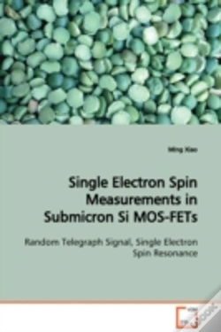Capa do artigo Single Electron Spin Measurements In Submicron Si Mos-Fets Random Telegraph Signal, Single Electron Spin Resonance
