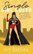 Single Girl Rules #Threeheadedmonster