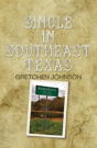 Single In Southeast Texas - Preview