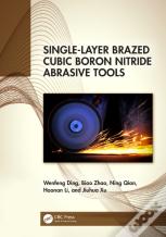 Single-Layer Brazed Cubic Boron Nitride Abrasive Tools