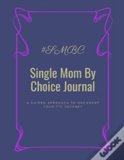 Capa do artigo Single Mom By Choice Journal: A Guided A