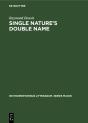 Single Natures Double Name - Preview