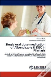 Single Oral Dose Medication Of Albendazole & Dec In Filariasis