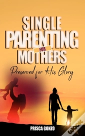 Single Parenting For Mothers