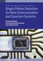 Single-Photon Detection For Data Communication And Quantum Systems - Preview
