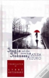 Single Sickness And Other Stories