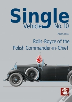 Capa do artigo Single Vehicle No. 10 Rolls-Royce If The Polish Commander-In-Chief