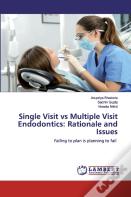 Single Visit Vs Multiple Visit Endodontics