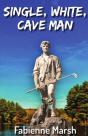 Single, White Cave Man - Preview