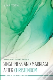 Capa do artigo Singleness And Marriage After Christendom