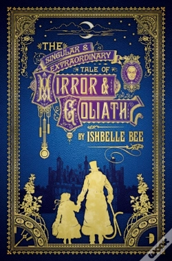 Capa do artigo Singular & Extraordinary Tale Of Mirror & Goliath