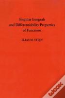 Singular Integrals And Differentiability Properties Of Functions