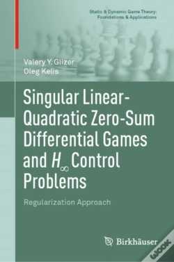 Capa do artigo Singular Linear-Quadratic Zero-Sum Differential Games And H8 Control Problems