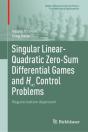Singular Linear-Quadratic Zero-Sum Differential Games And H8 Control Problems - Preview