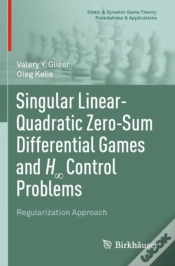 Capa do artigo Singular Linear-Quadratic Zero-Sum Differential Games And H8 Control Problems