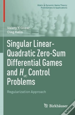 Capa do artigo Singular Linear-Quadratic Zero-Sum Differential Games And H8 Control Problems