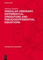 Singular Ordinary Differential Operators And Pseudodifferential Equations - Preview