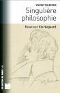 Singulière Philosophie ; Essai Sur Kierkegaard - Preview