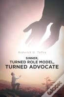Sinner, Turned Role Model, Turned Advocate