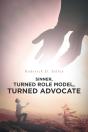 Sinner, Turned Role Model, Turned Advocate - Preview