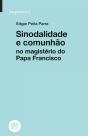 Sinodalidade e Comunhão no Magistério do Papa Francisco - Preview