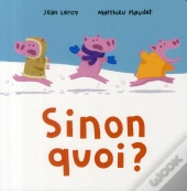 Sinon Quoi