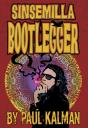 Sinsemilla Bootlegger - Preview