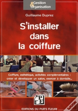 Capa do artigo S'Installer Dans La Coiffure ; Coiffure, Esthétisme, Activités Complémentaires...