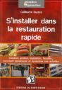 S'Installer Dans La Restauration Rapide ; Création, Gestion,Législation, Fiscalité... Comment Développer Et Dynamiser Ses Activités - Preview