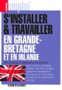 S'Installer & Travailler En Grande Bretagne Et En Irlande - Preview
