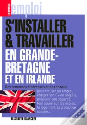 S'Installer & Travailler En Grande Bretagne Et En Irlande