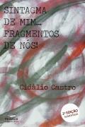 Sintagma de Mim ... Fragmentos de Nós!